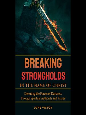 cover image of Breaking Strongholds in the Name of Christ